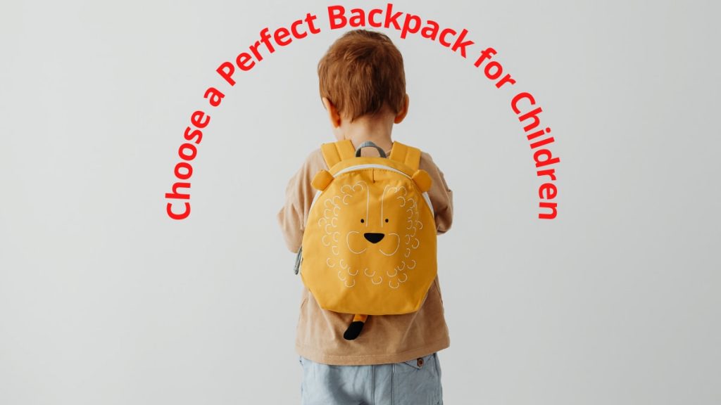 How to choose a backpack for your child