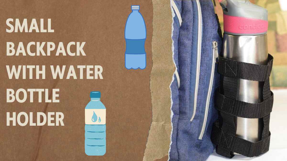 8 Small Backpack With Water bottle Holder Design Ideas FineBackPack