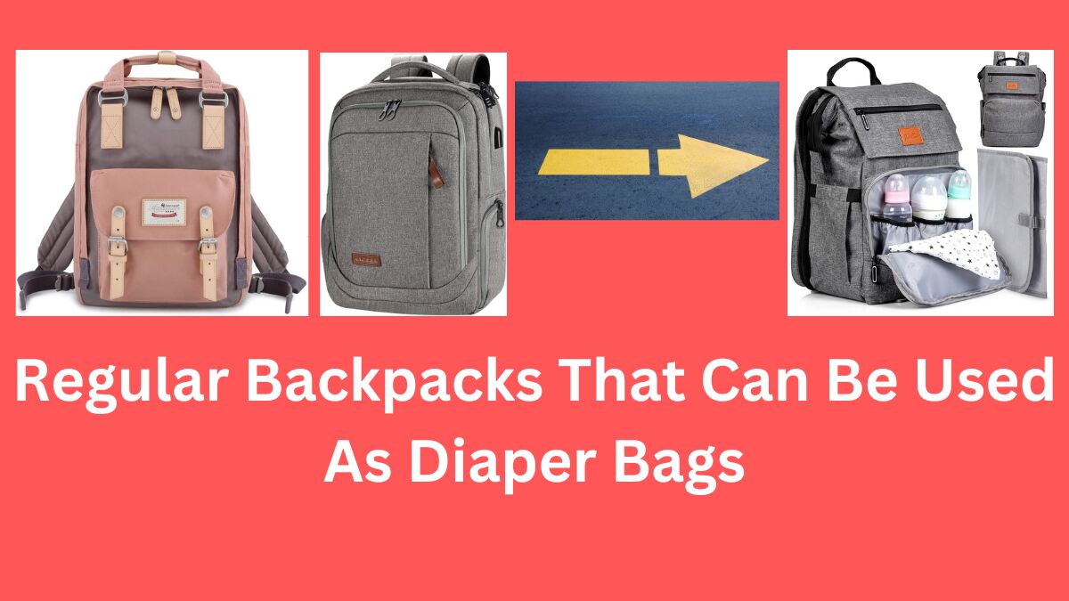 can i use a regular backpack as a diaper bag | FineBackPack