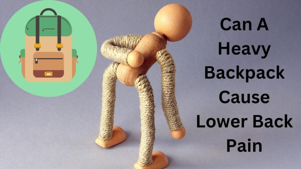 Can A Heavy Backpack Cause Lower Back Pain