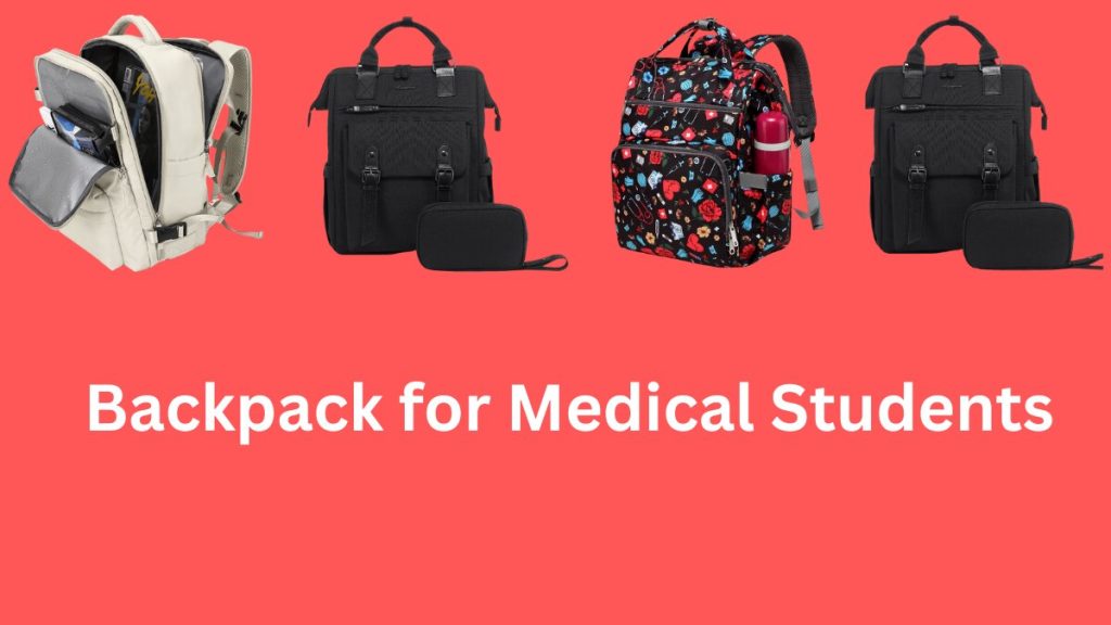 best backpack for medical students