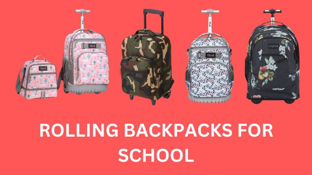 rolling backpacks for school