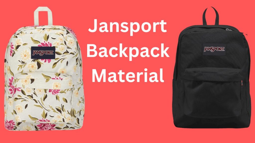 what material is jansport backpack made of