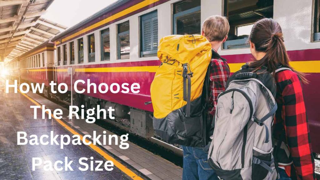 how big of a backpacking pack do i need