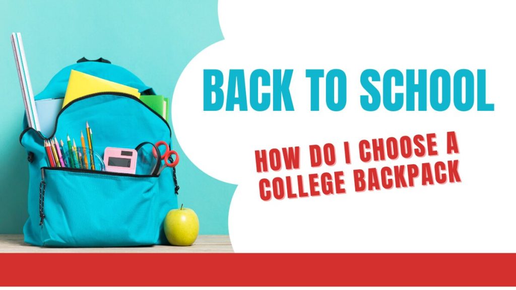 How do I choose a college backpack