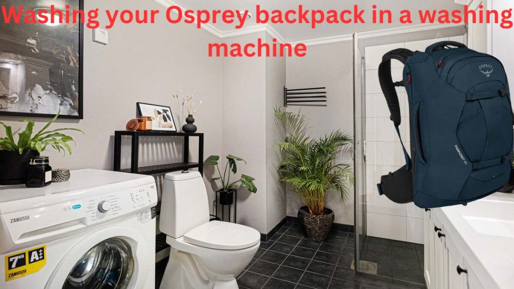 how to wash osprey backpack in washing machine