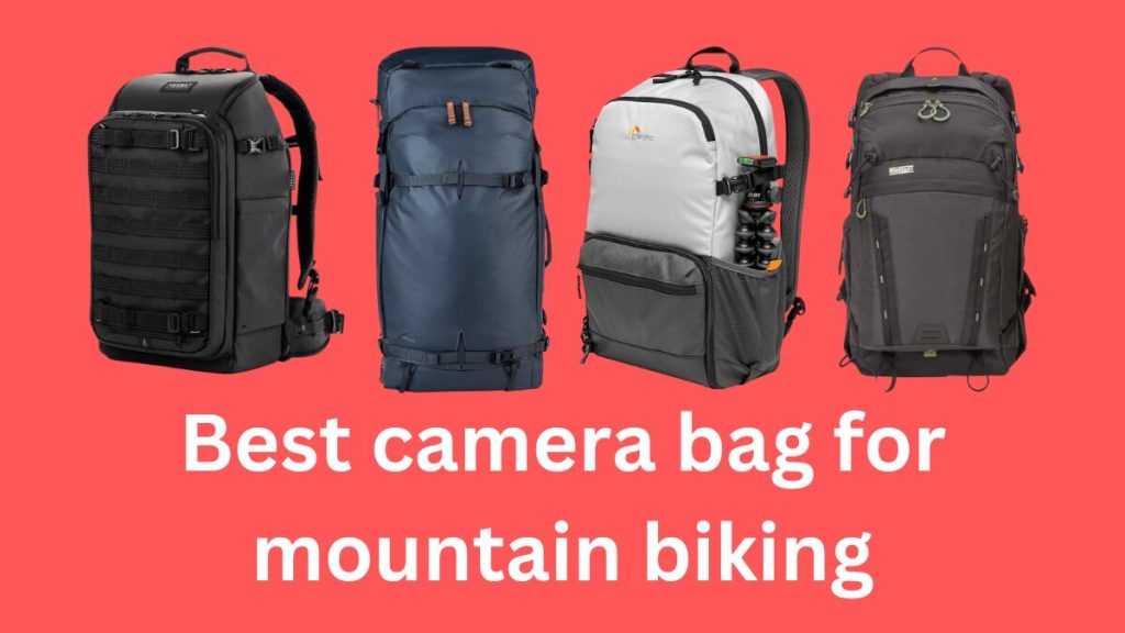 best camera bag for mountain biking