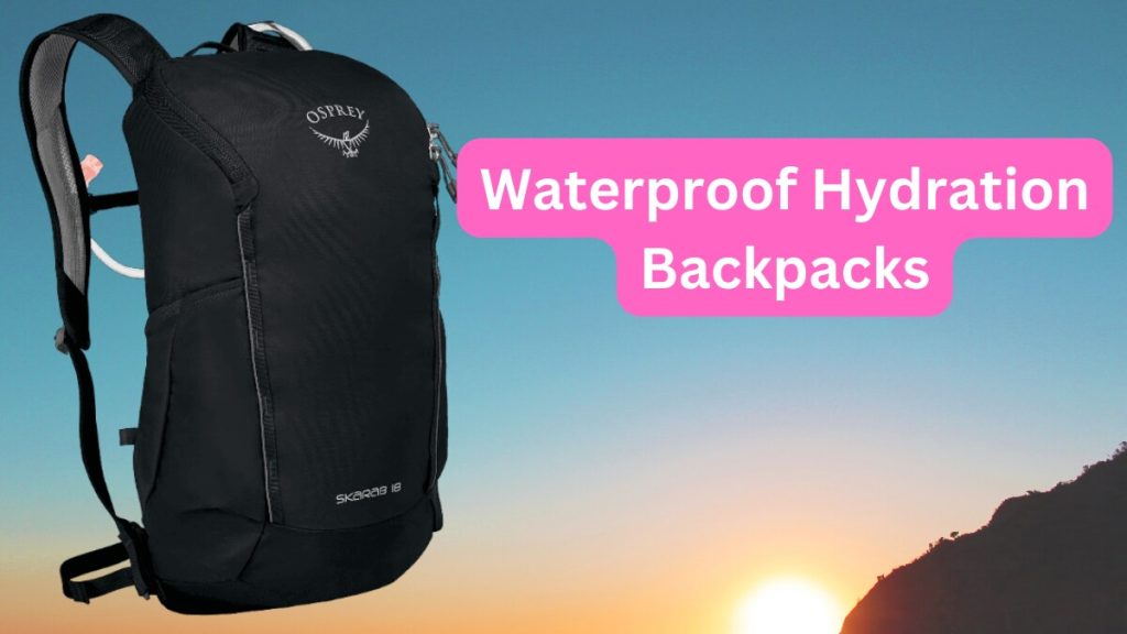waterproof hydration backpack