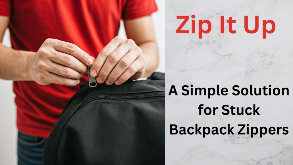 how to get backpack zipper unstuck