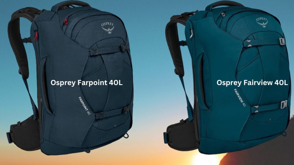 What is the difference between Osprey Farpoint and Fairview?