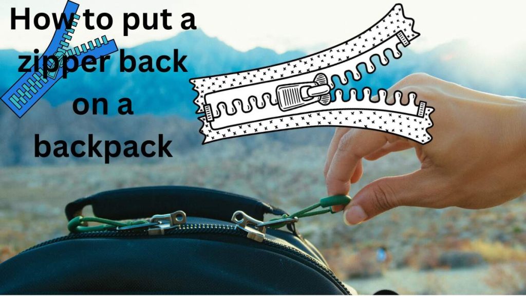 how to put a zipper back on a backpack