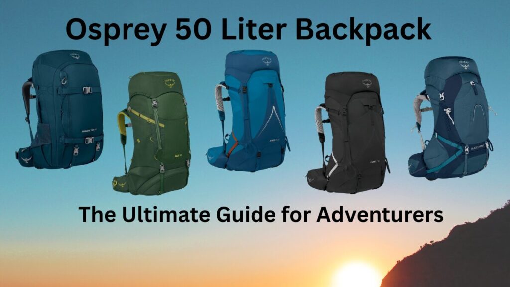Osprey 50 Liter Backpack