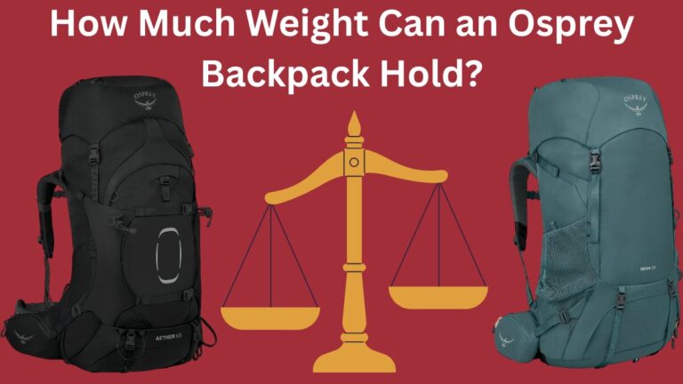 How Much Weight Can an Osprey Backpack Hold?